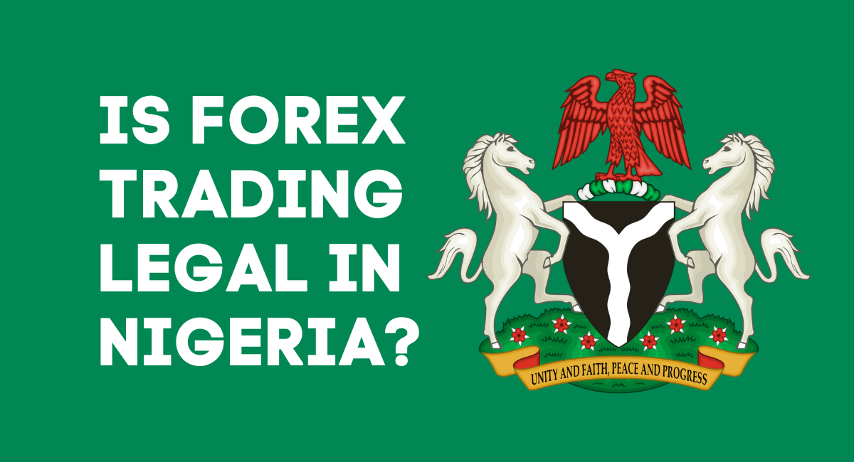 Is Forex Trading Legal in Nigeria?